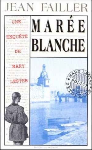 [Mary Lester 04] • Marée Blanche